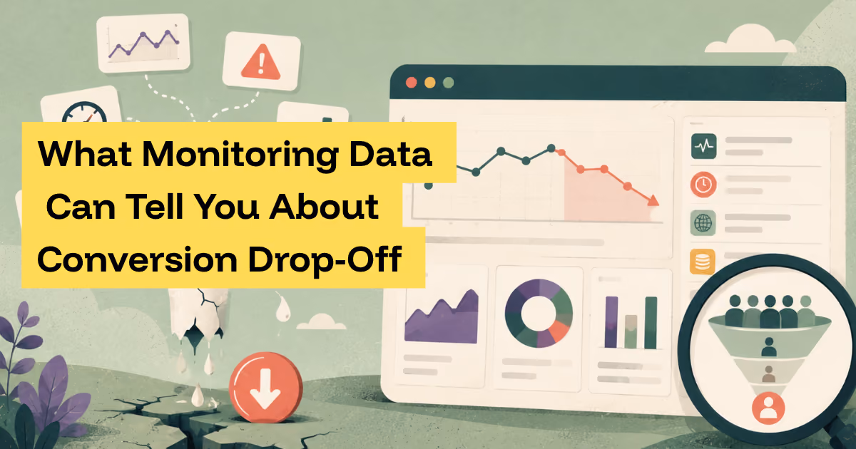 What Monitoring Data Can Tell You About Conversion Drop-Off