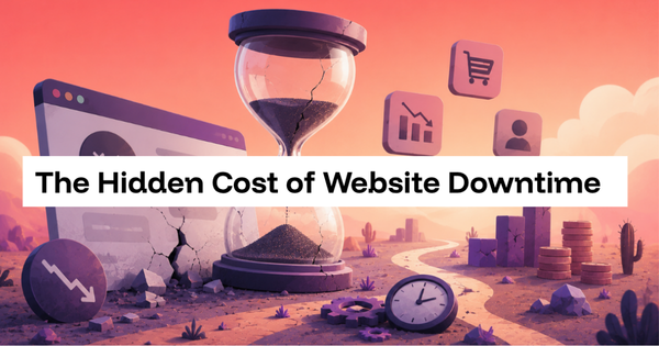 The Hidden Cost of Website Downtime: How Every Minute Hurts Your Business