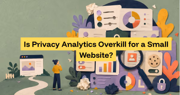 Is Privacy Analytics Overkill for a Small Website?