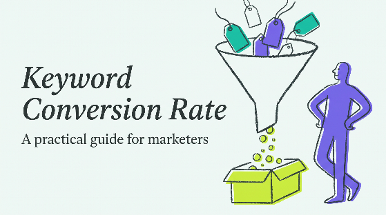 Keyword Conversion Rate: A Practical Guide for Marketers