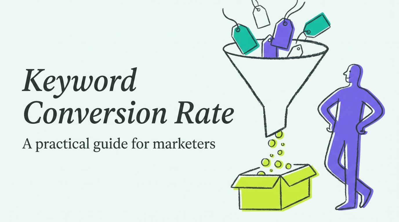 Keyword Conversion Rate: A Practical Guide for Marketers