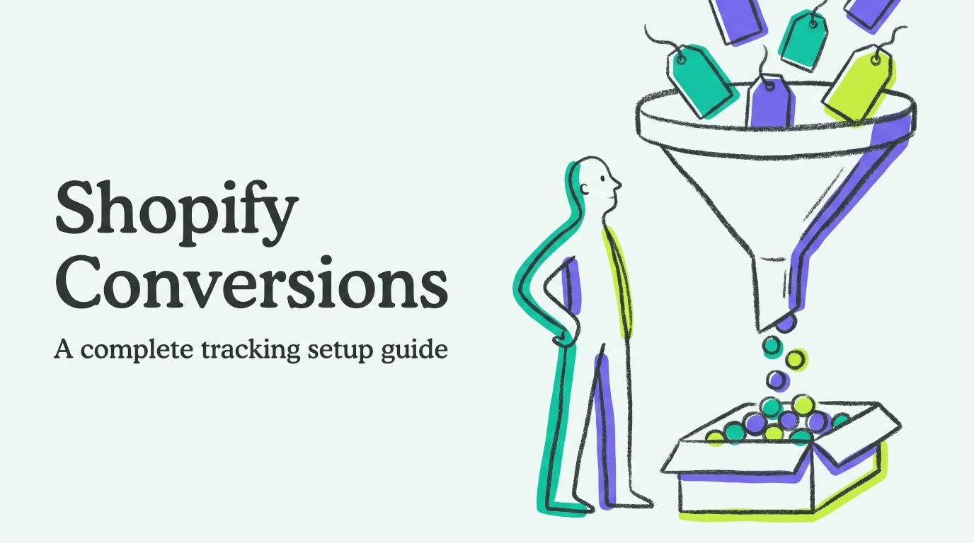 Shopify Conversion Tracking: Your Complete Setup Guide