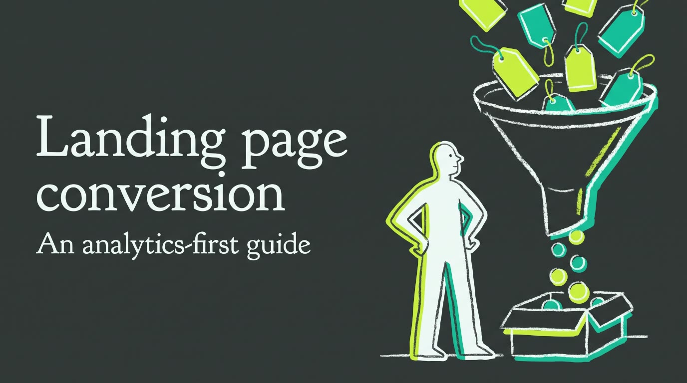 Landing Page Conversion: An Analytics-First Guide