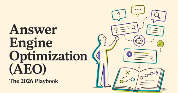Answer Engine Optimization (AEO): The 2026 Playbook