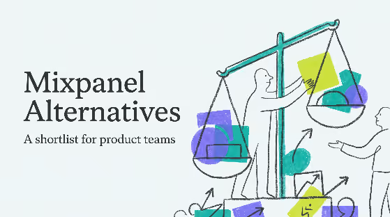Mixpanel Alternatives for Product Teams: Shortlist & How to Choose