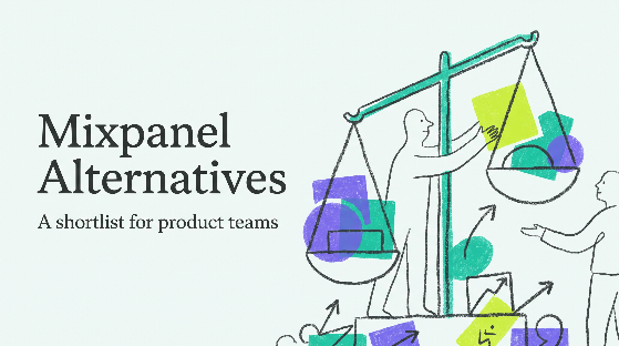 Mixpanel Alternatives for Product Teams: Shortlist & How to Choose