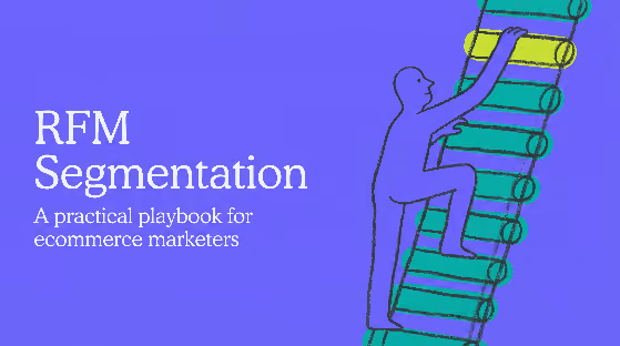 RFM Segmentation Ecommerce: A Practical Playbook for Marketers