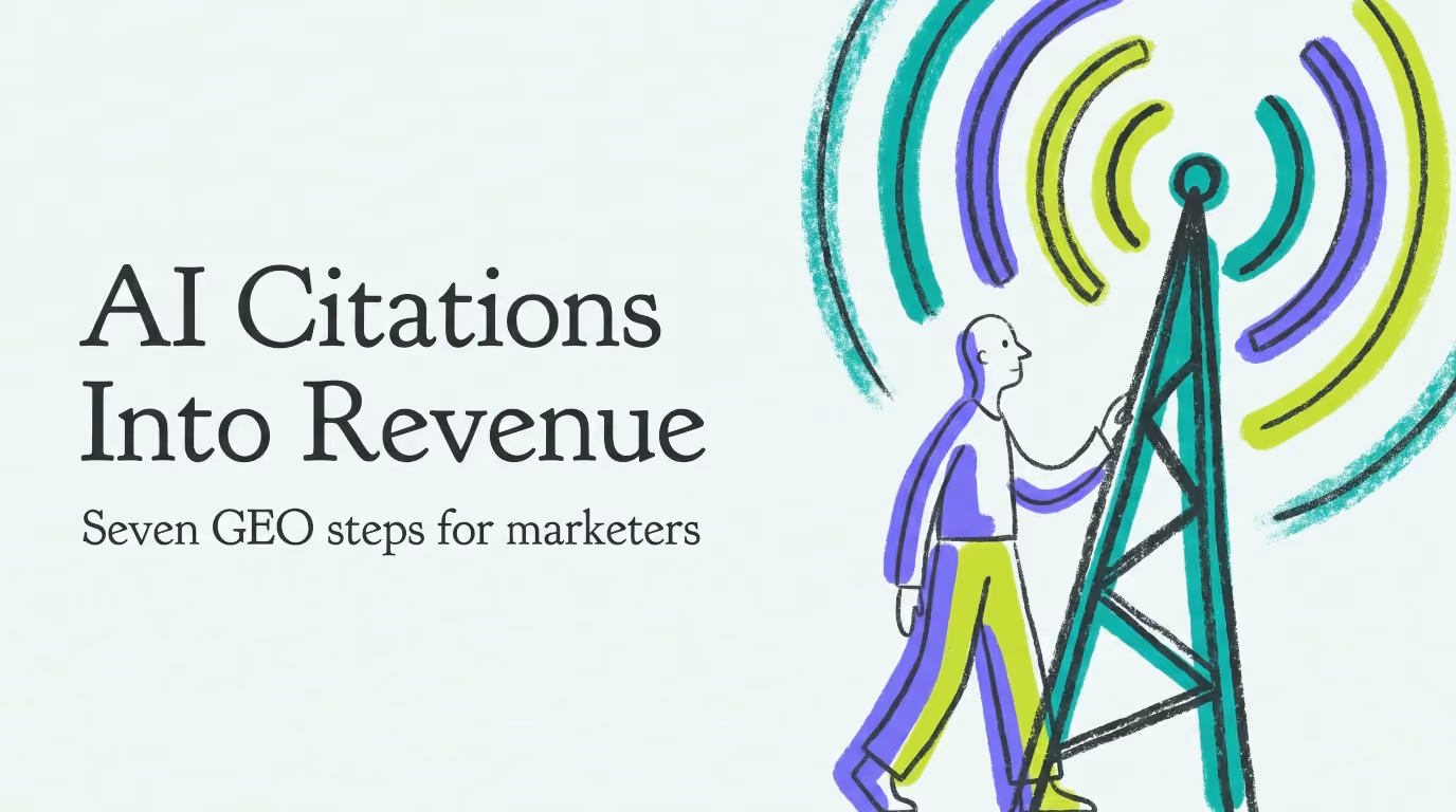 7 GEO Steps to Turn AI Citations into Revenue for Marketers