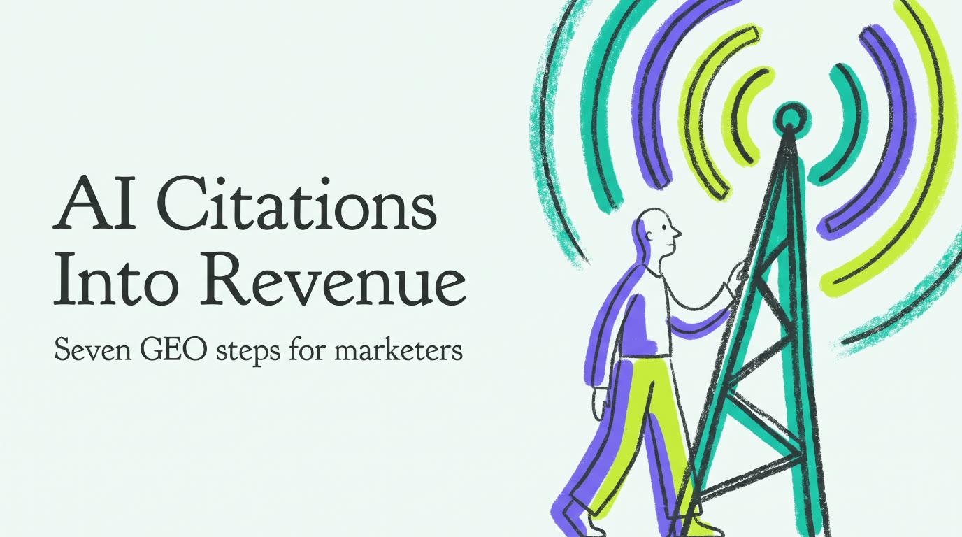 7 GEO Steps to Turn AI Citations into Revenue for Marketers