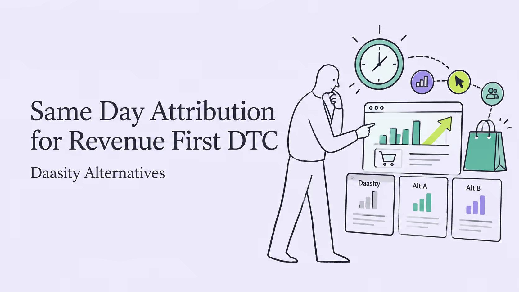 Same Day Attribution for Revenue First DTC: Daasity Alternatives