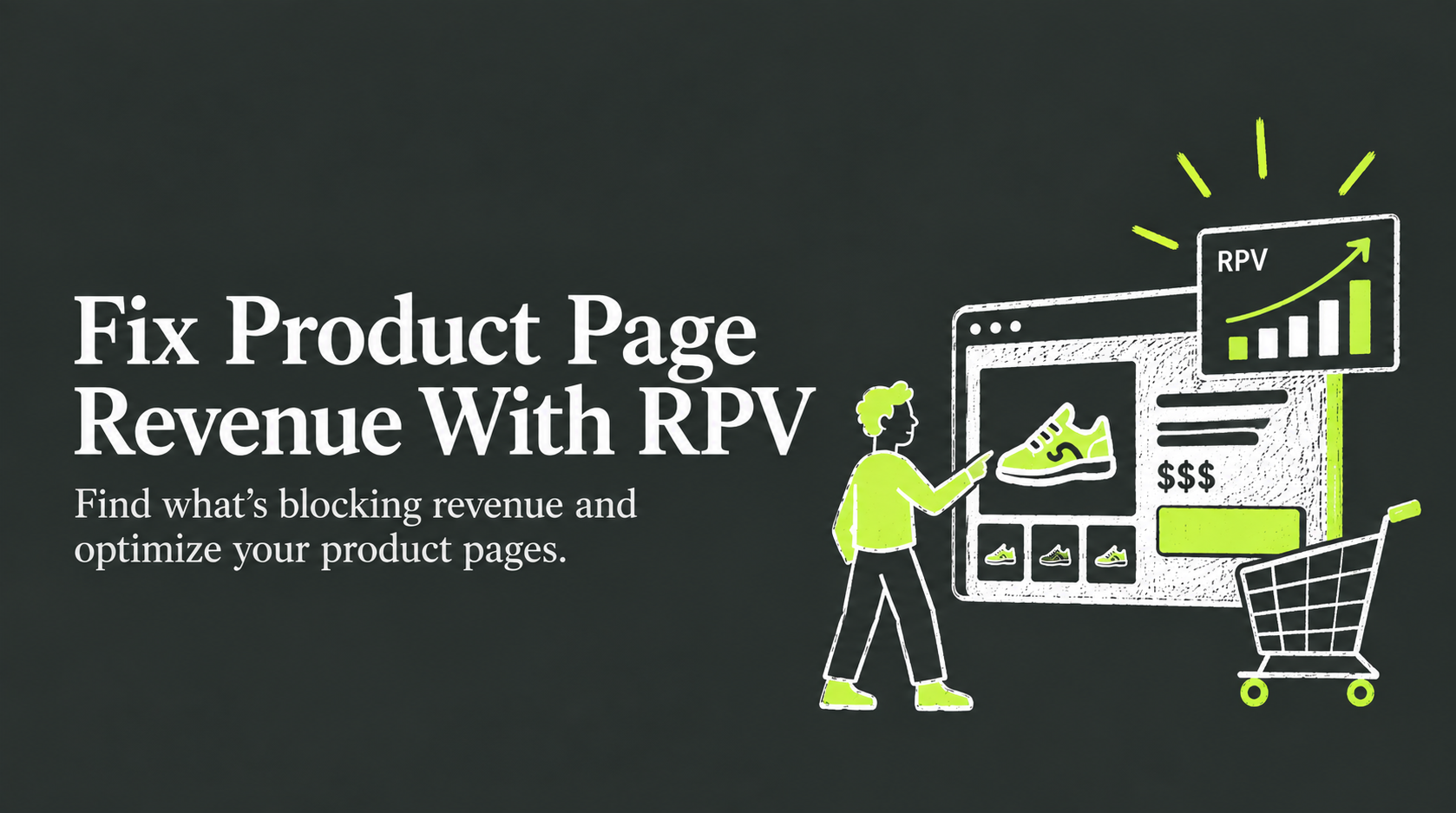 Ecommerce Teams: Measure RPV to Fix Product Page Revenue