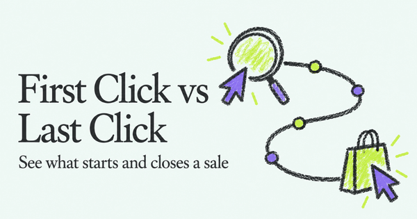 First vs Last Click for Ecommerce: Diagnose Funnels, Use GA4