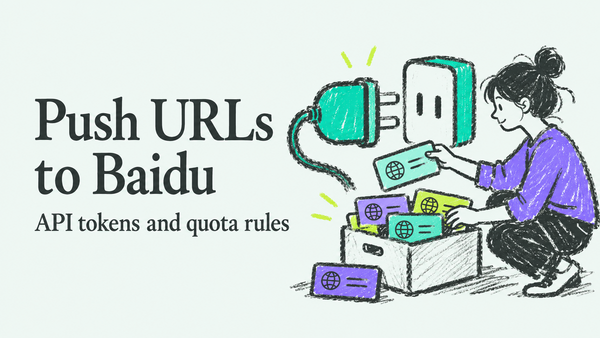 Push 2,000 URLs to Baidu with curl: API Tokens and Quota Rules