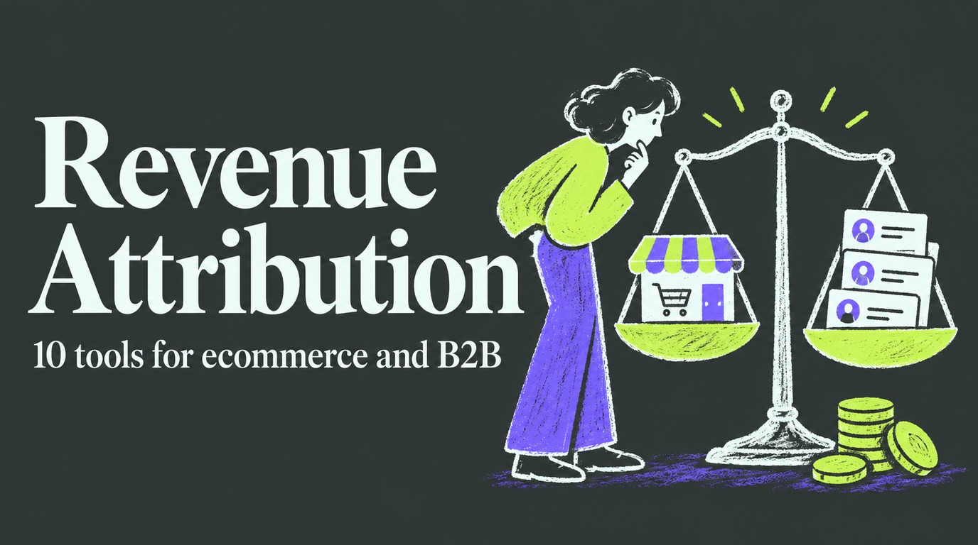 10 Revenue Attribution Tools: Ecommerce Picks and B2B Alternatives