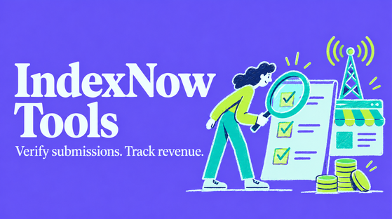 Best IndexNow Tools for Site Owners: Verify in Bing, Track Revenue