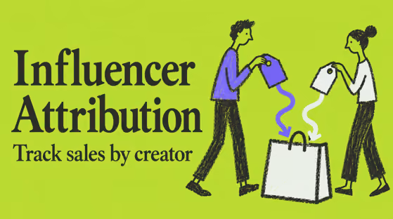 Influencer Revenue Attribution: How to Track Sales by Creator