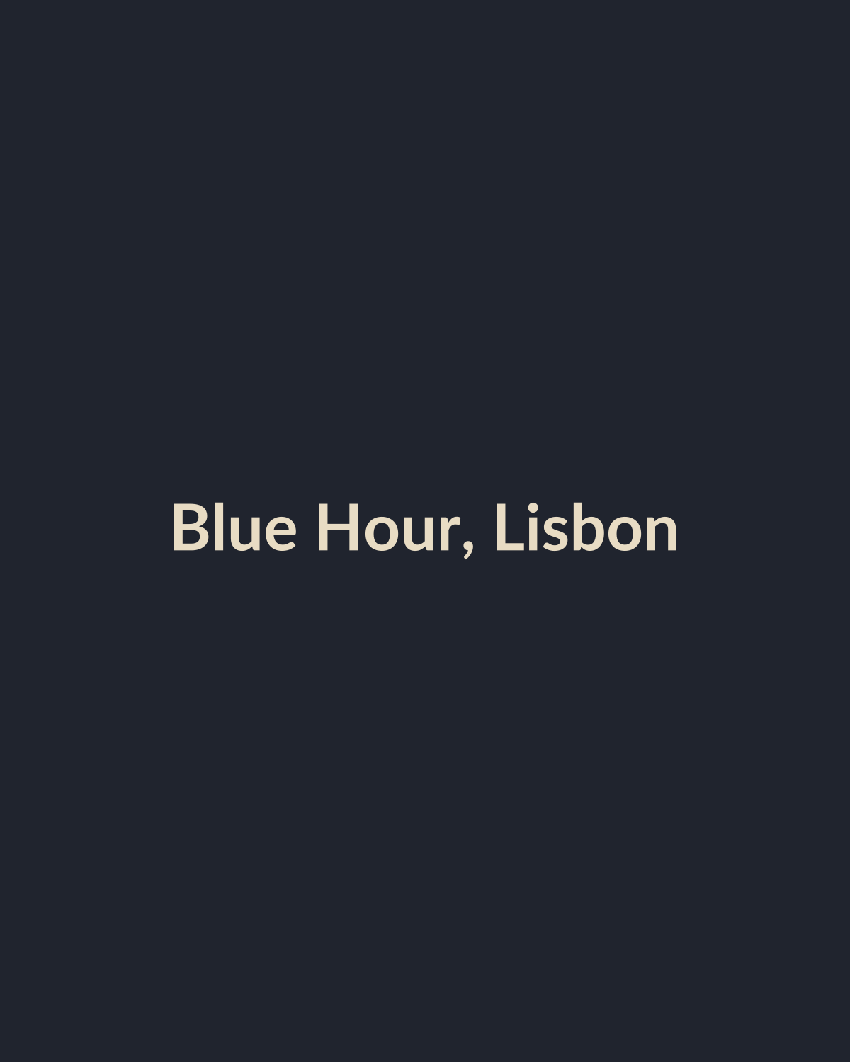 Blue Hour, Lisbon