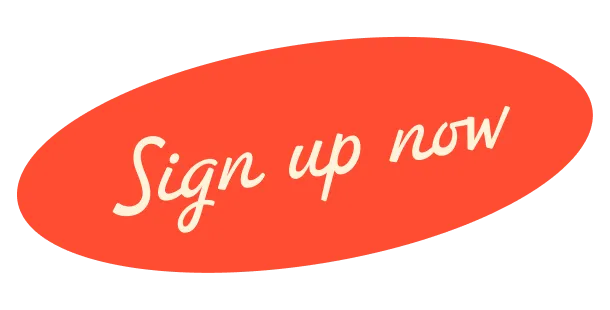Orange oval button with white cursive text reading 'Sign up now'.