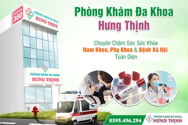 Phòng khám Đa khoa Hưng Thịnh: Địa chỉ khám chữa bệnh uy tín tại Hà Nội