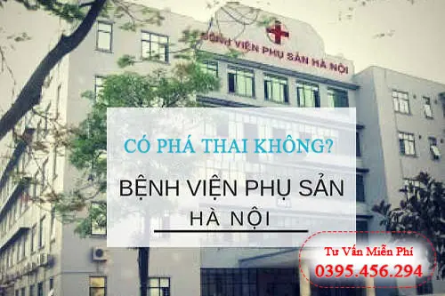 Bệnh viện Phụ sản Hà Nội có phá thai không?