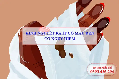 Kinh nguyệt ra ít có màu đen có nguy hiểm