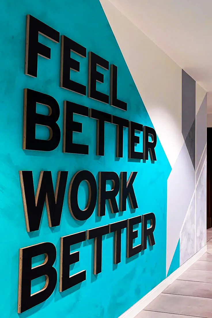 Commercial interior exterior sign with motivational "Feel Better Work Better" text
