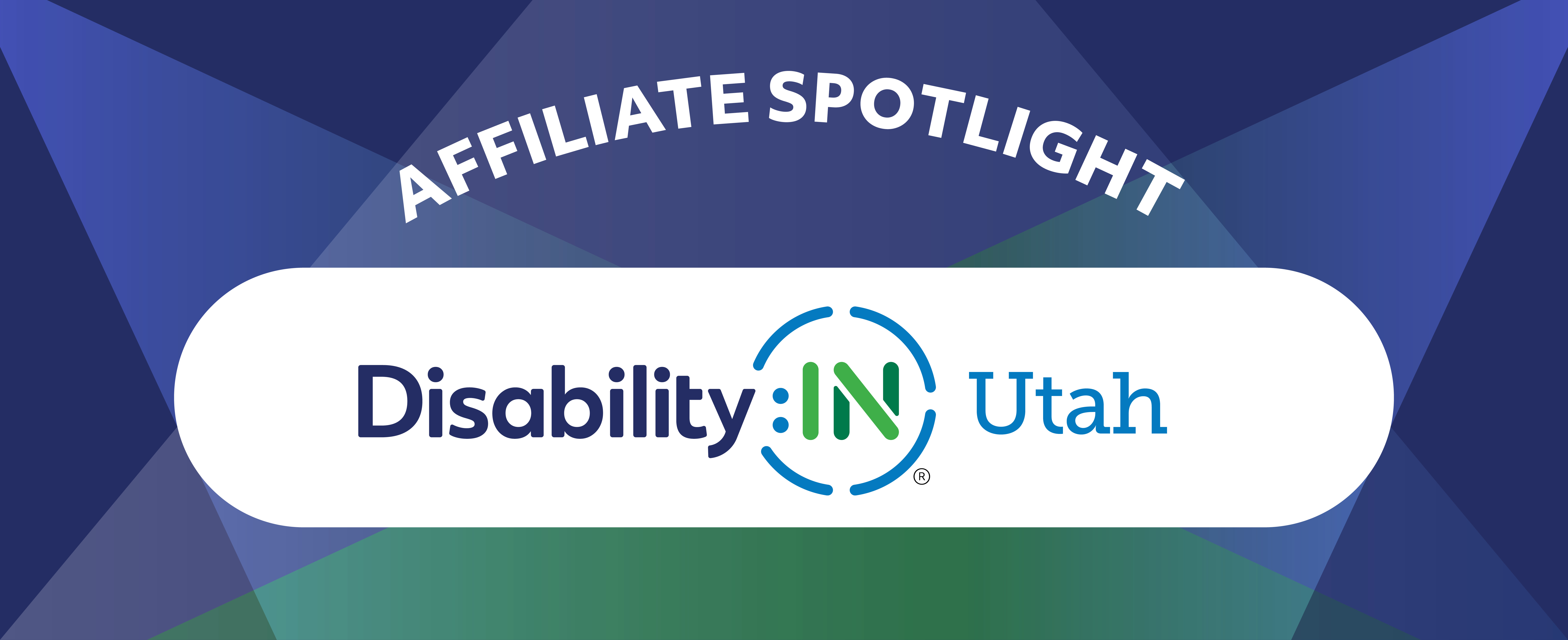 Affiliate Spotlight on Disability:IN Utah. Navy blue and light green spotlight stage background.|Affiliate Spotlight Utah