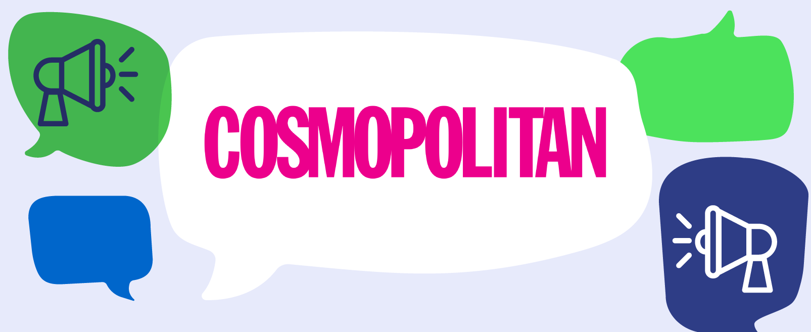 Cosmopolitan logo inside of speech bubbles and alongside media icons.|