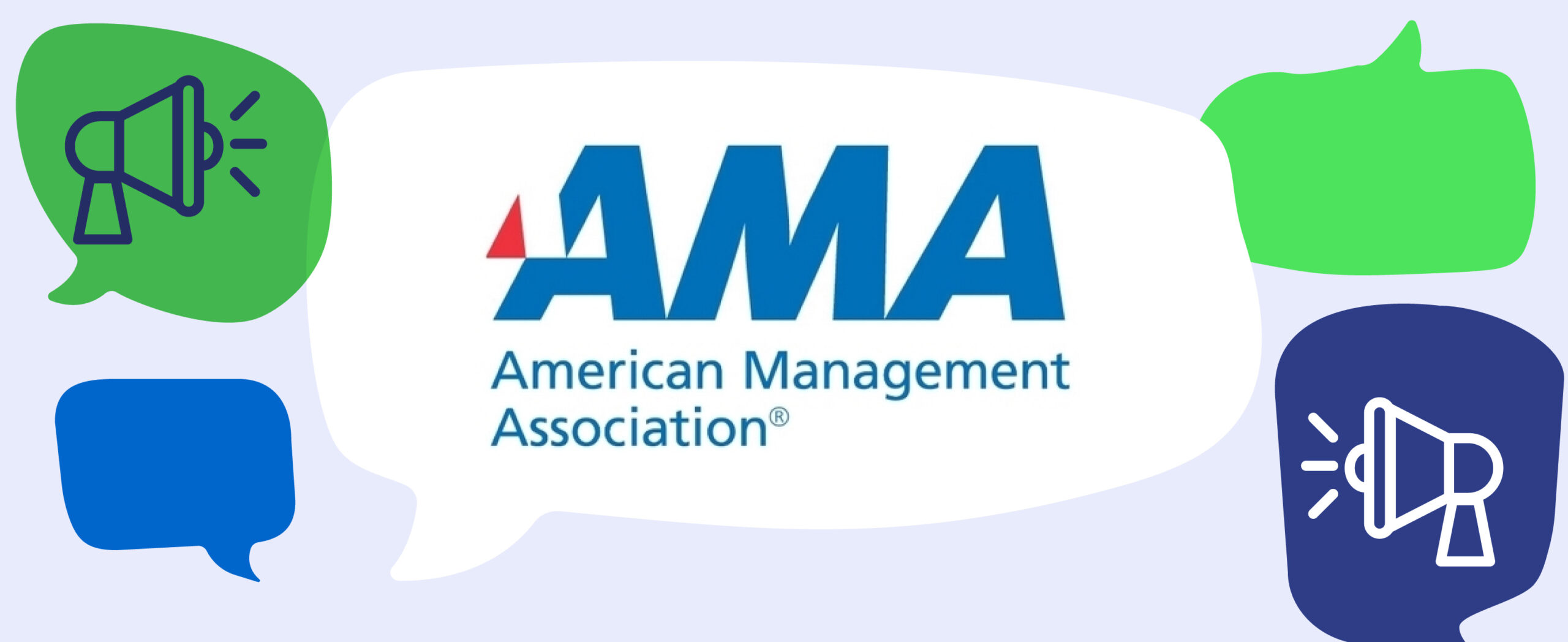 American Management Association (AMA). Light blue design with white, green, and navy speech bubbles.|