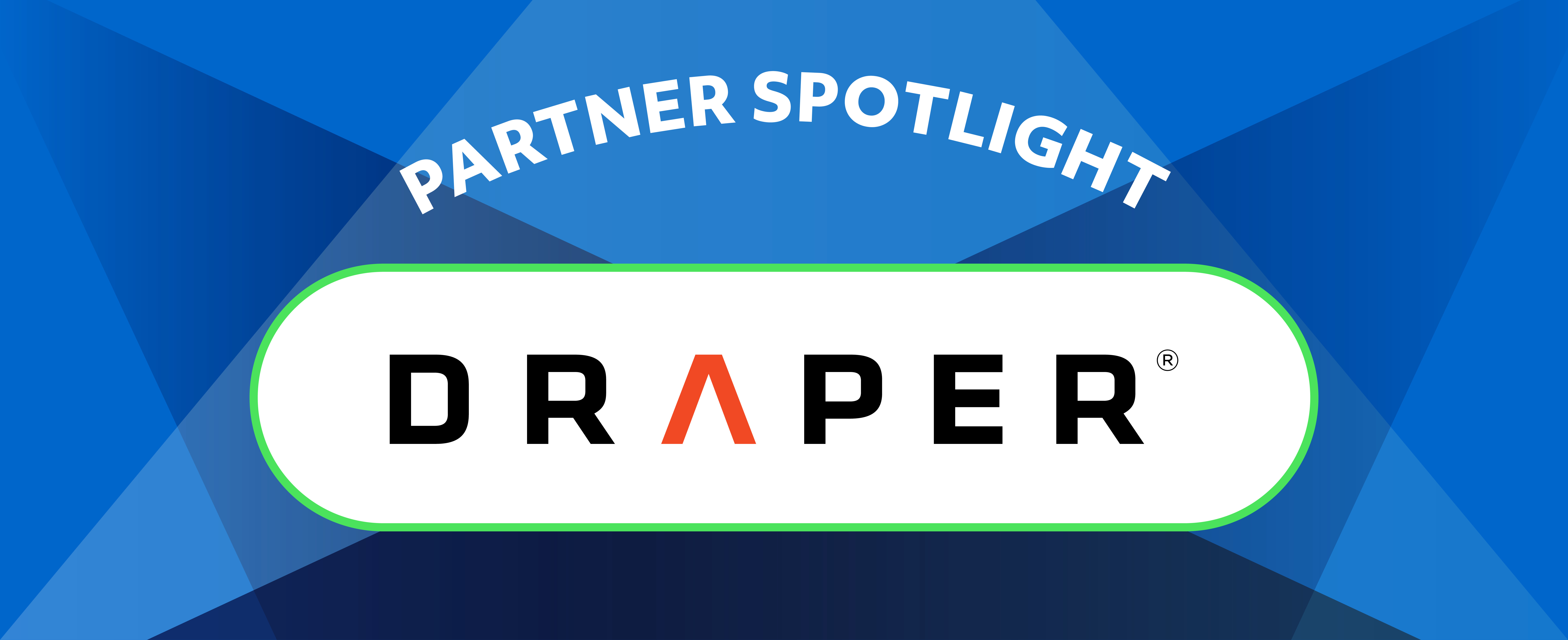 Partner Spotlight on Draper