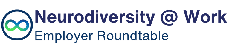 Neurodiversity @ Work Employer Roundtable