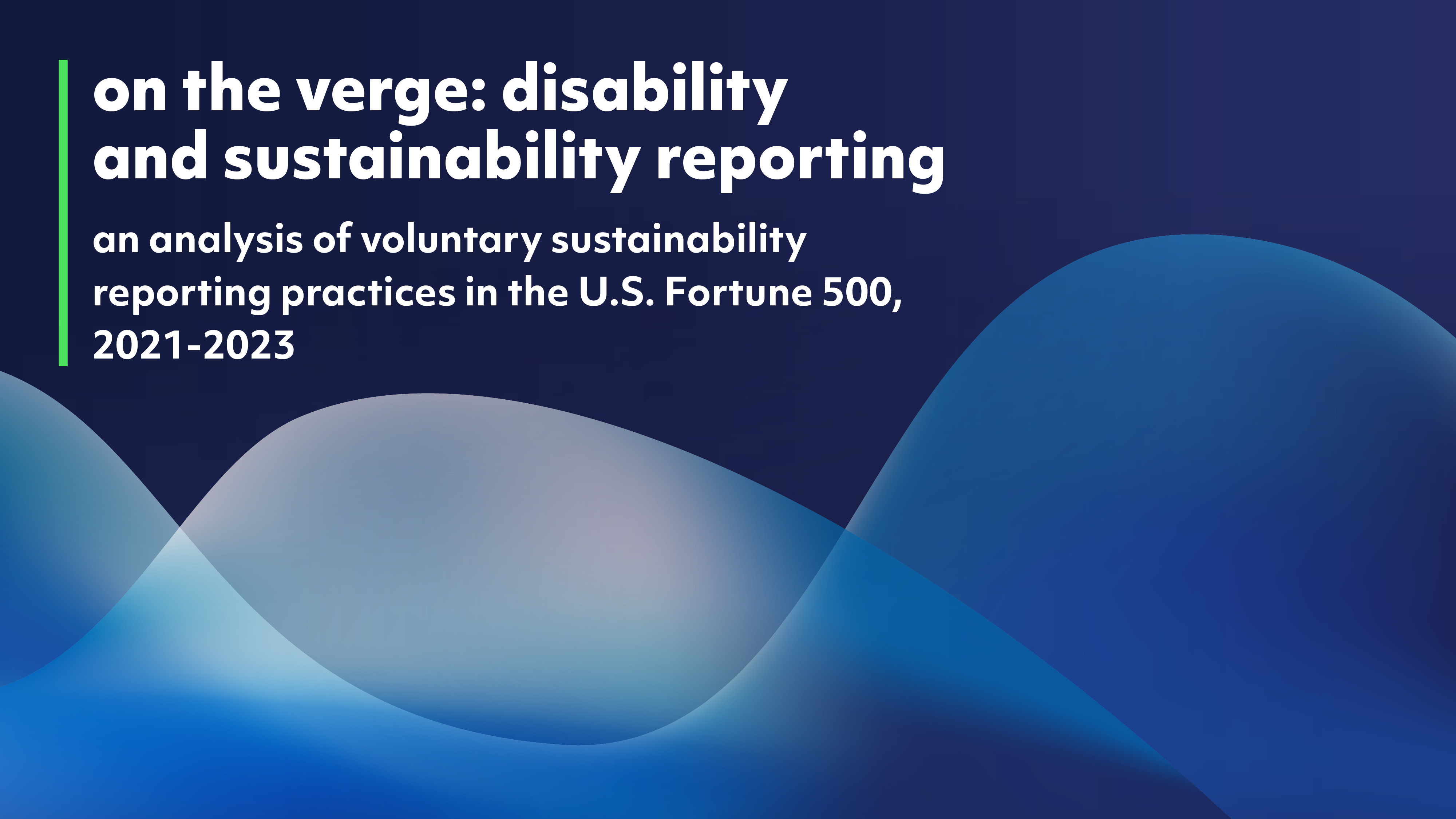 On the Verge: Disability and Sustainability Reporting. An analysis of voluntary sustainability practices in the US Fortune 500, 2021-2023.