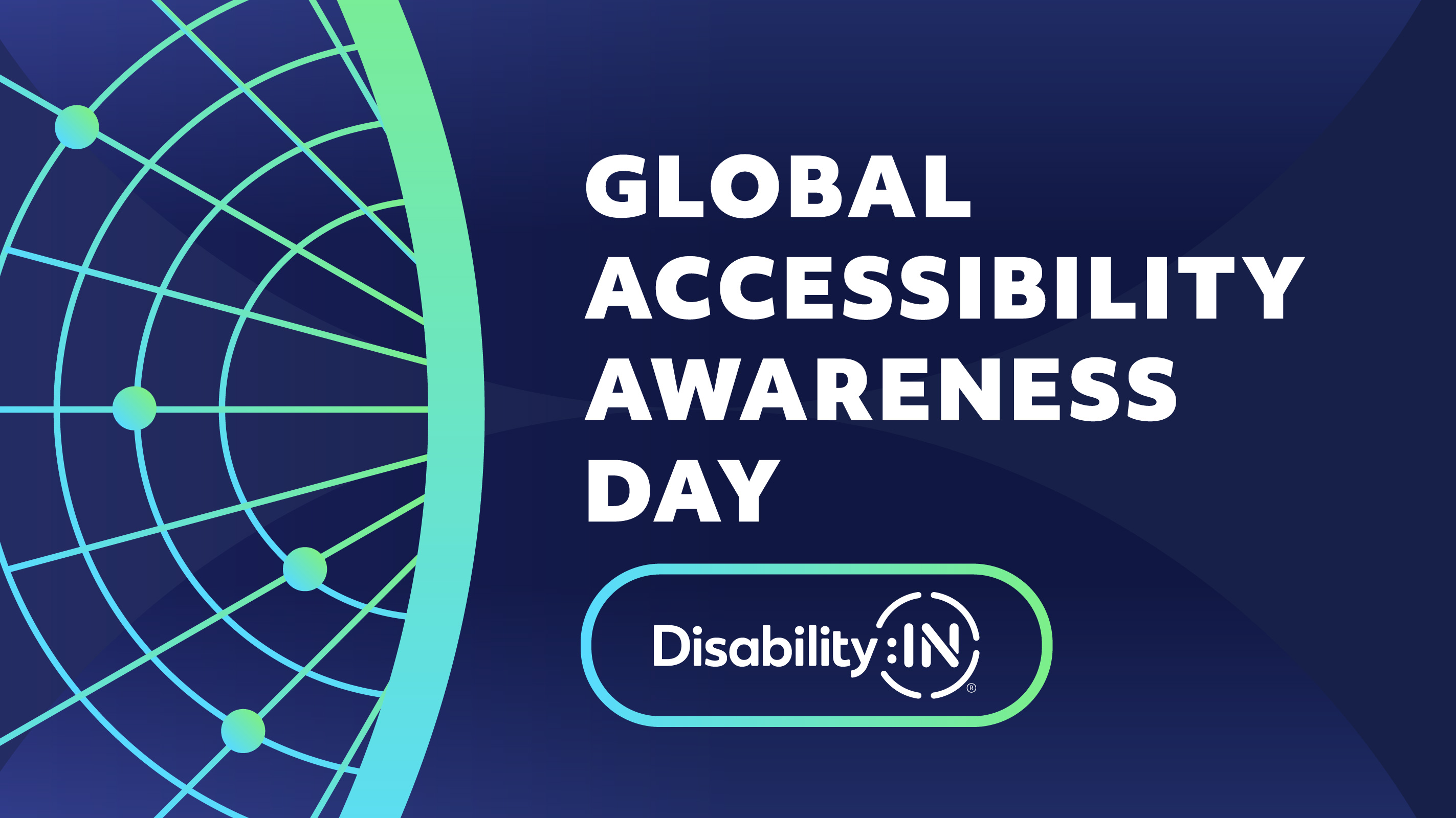 Global Accessiblity Awareness Day. Disability:IN®