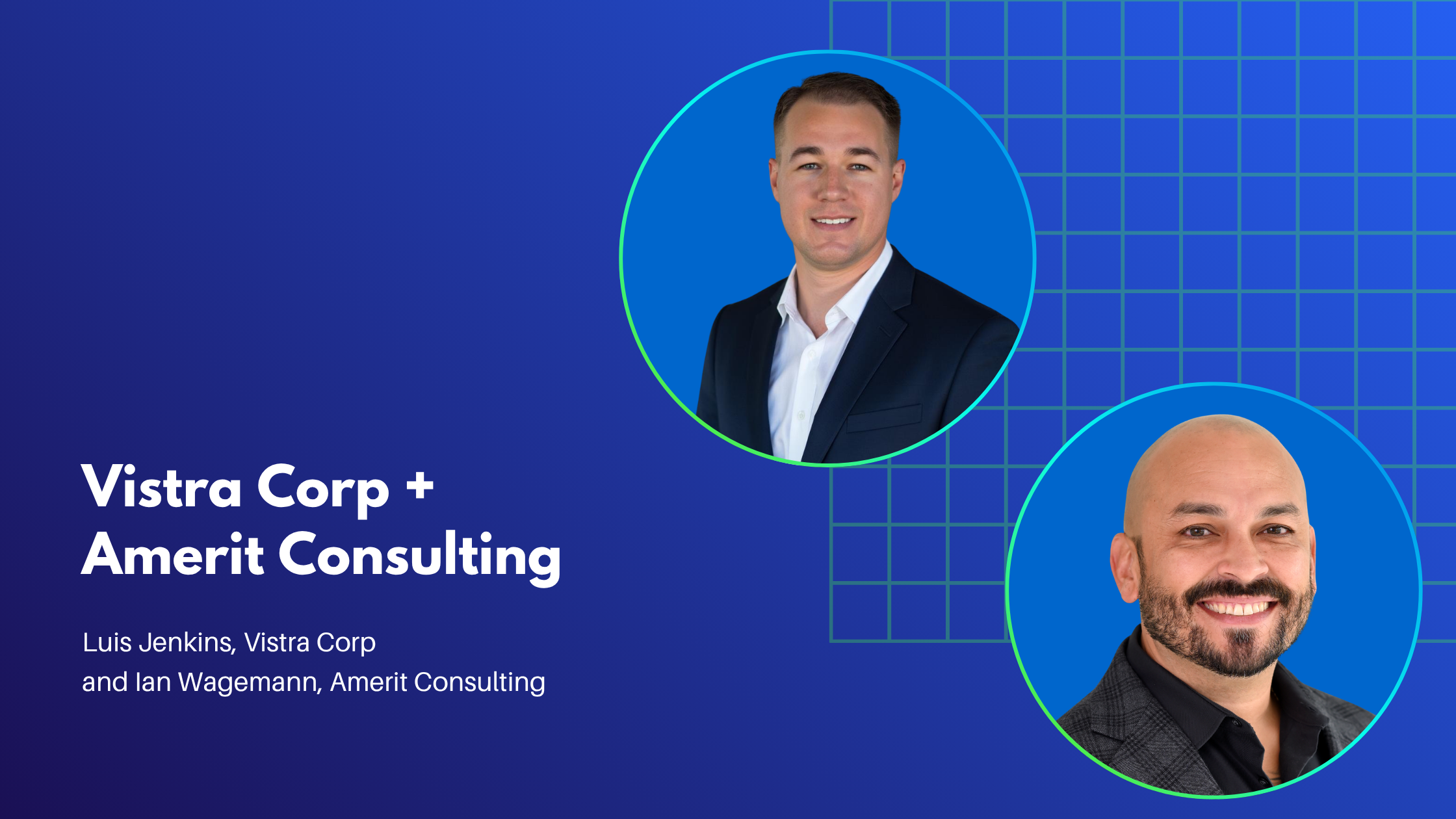  Graphic highlighting a Disability:IN Mentoring Advancement Program partnership between Vistra Corp and Amerit Consulting. On a blue background with a geometric grid pattern, the text reads: "Vistra Corp + Amerit Consulting." Below, the names "Luis Jenkins, Vistra Corp" and "Ian Wagemann, Amerit Consulting" are displayed. Circular professional headshots of Luis Jenkins and Ian Wagemann appear on the right side of the graphic.