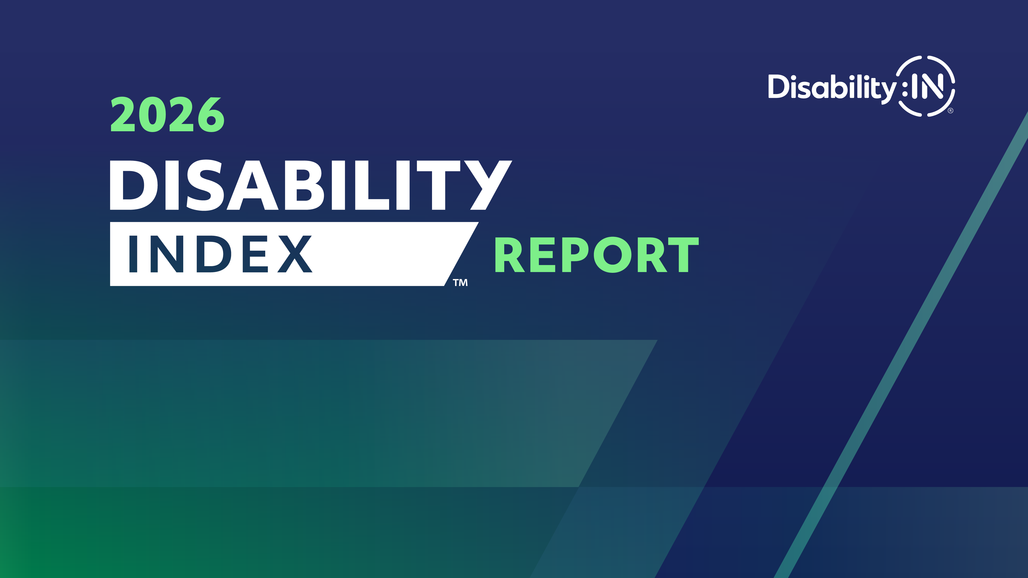 2026 Disability Index™ Report. Disability:IN®. Dark blue and green angled rectangle gradient background.