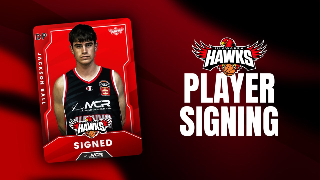 JACKSON BALL SIGNS WITH ILLAWARRA HAWKS AS DEVELOPMENT PLAYER FOR NBL26