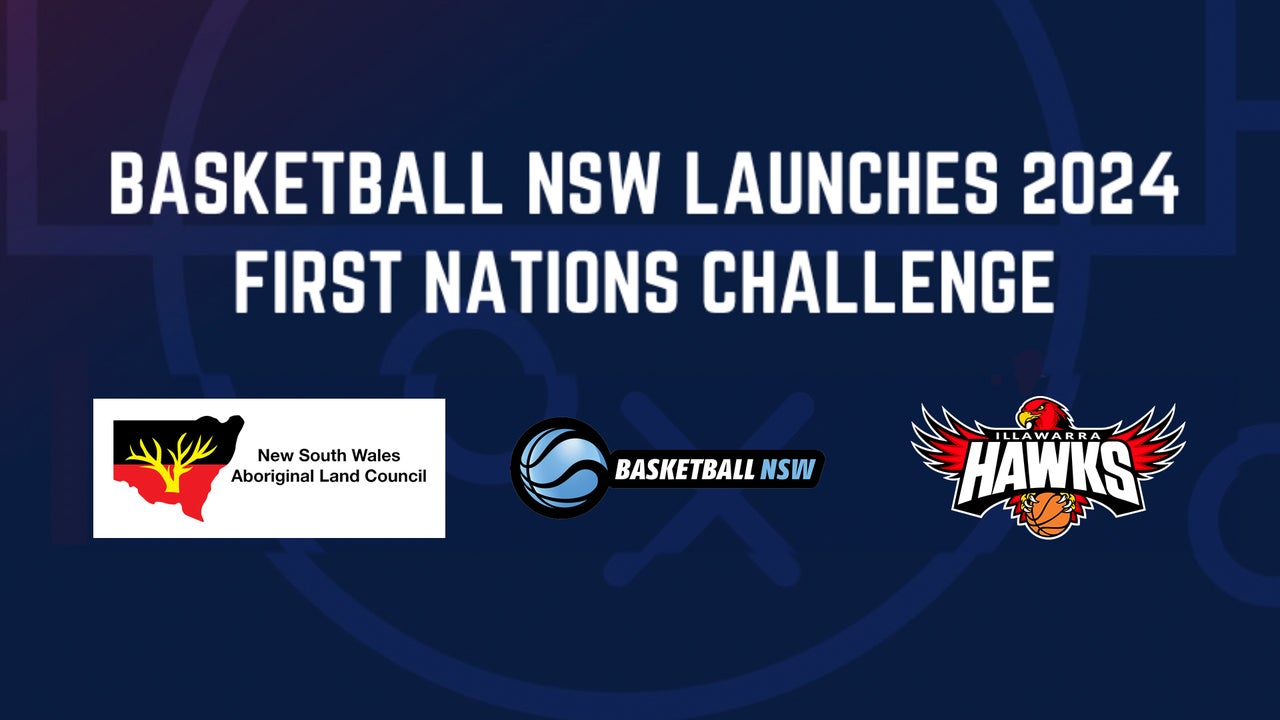 BASKETBALL NSW LAUNCHES 2024 FIRST NATIONS CHALLENGE