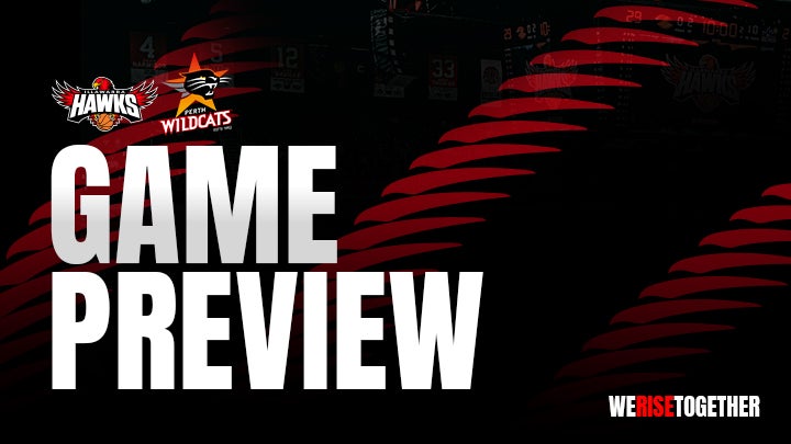 Game Preview - Hawks v Perth Wildcats