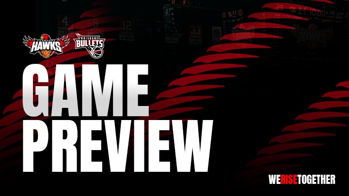 Game Preview - Hawks v Brisbane Bullets