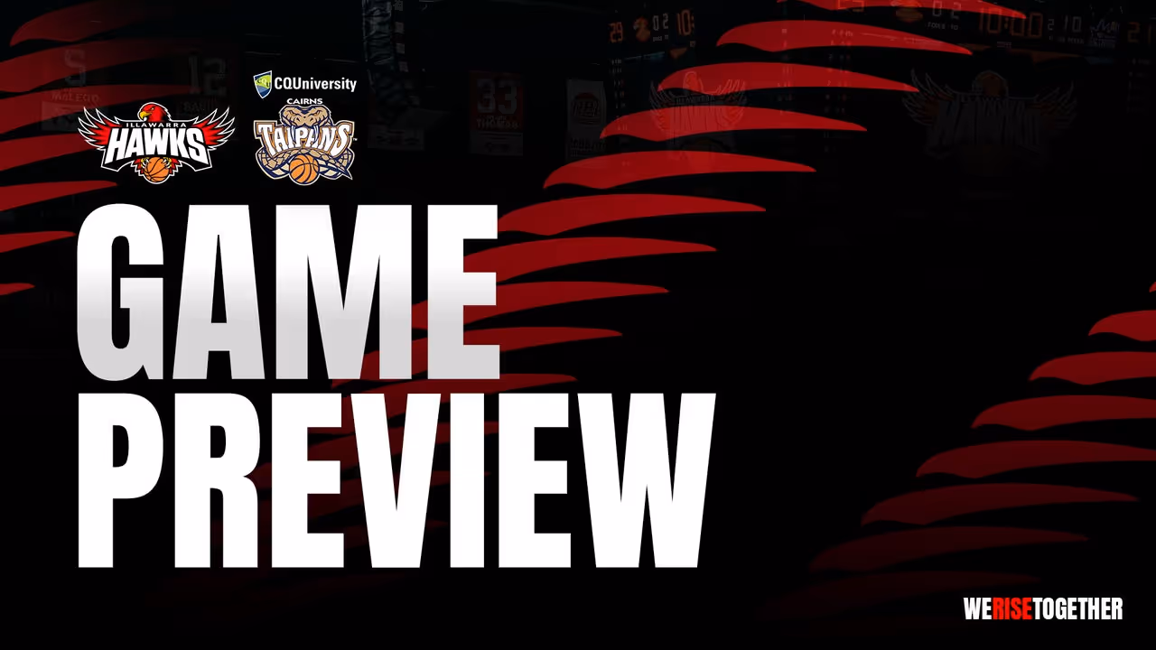 Game Preview - Hawks v Taipans