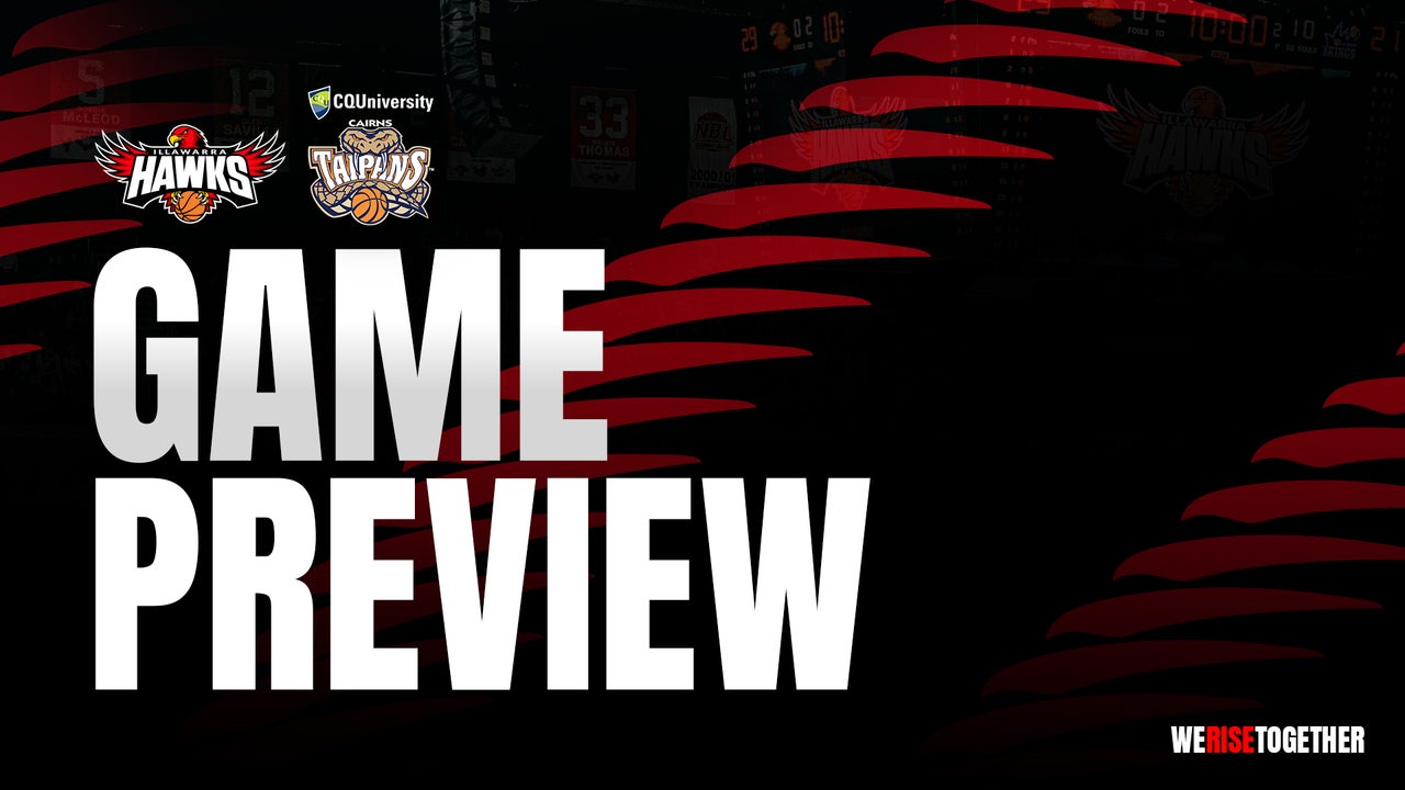 Game Preview - Hawks v Taipans