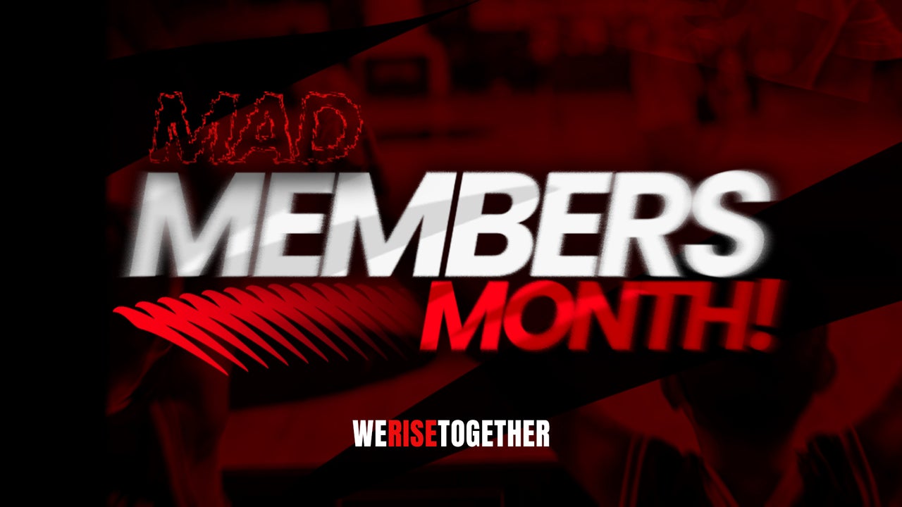 Mad Members Month