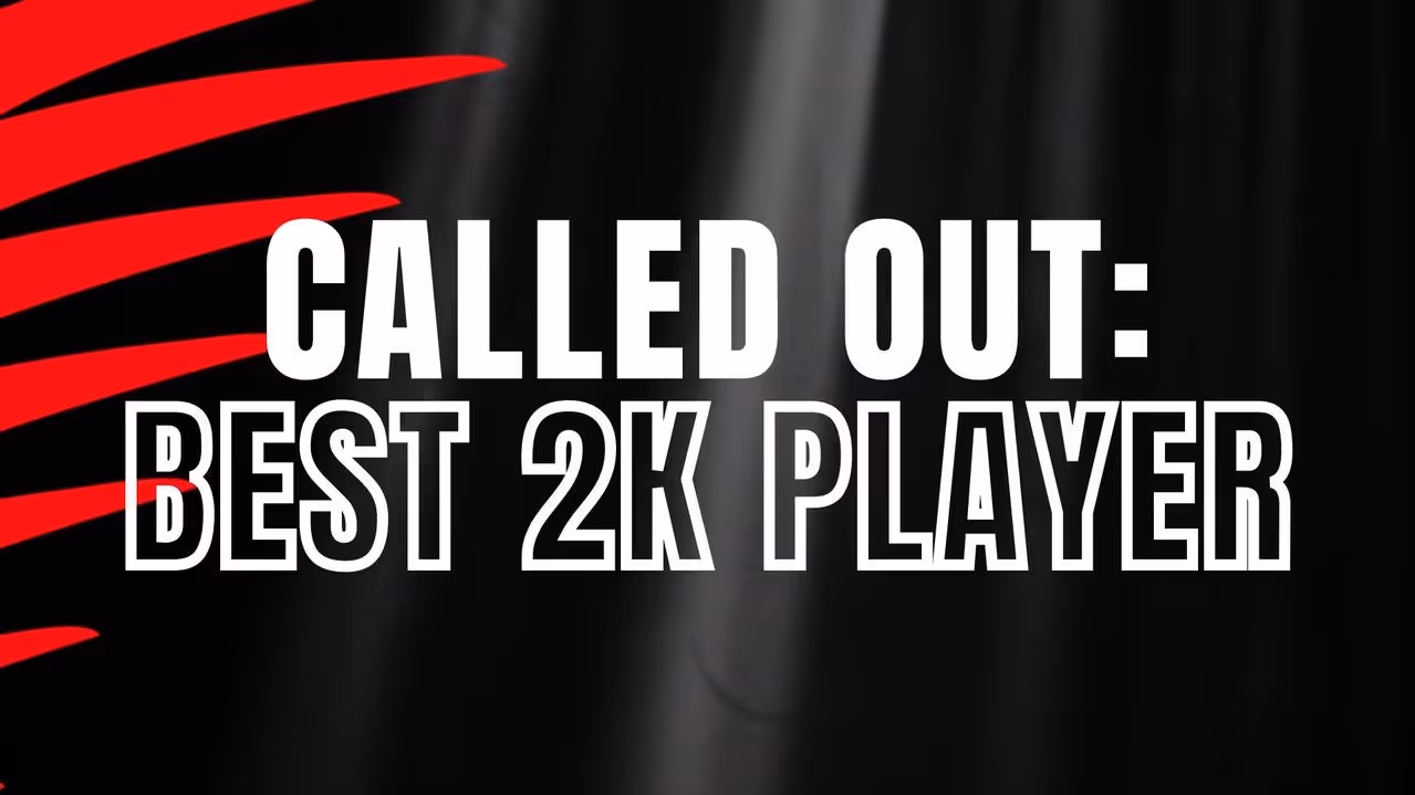 Called Out: Best 2K Player