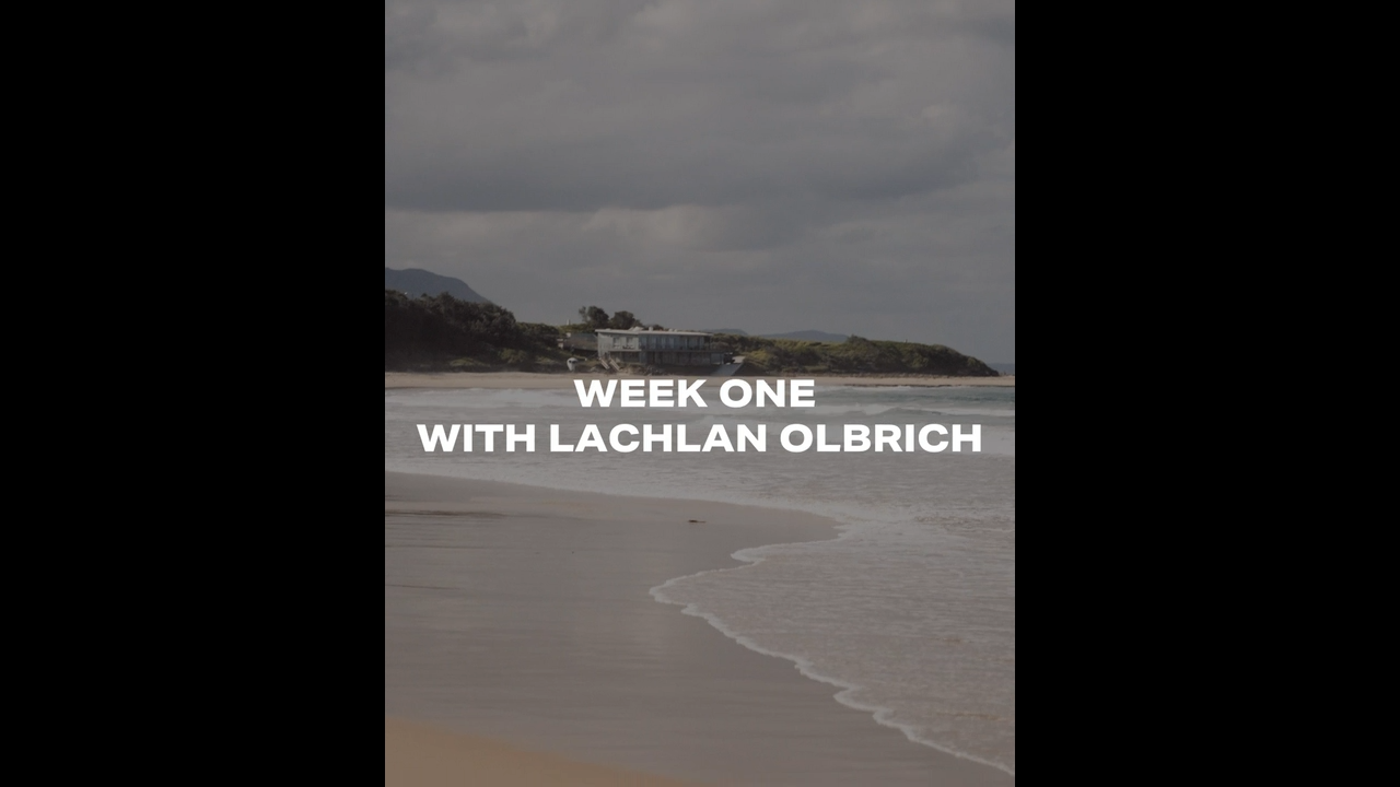 Week One with Lachlan Olbrich
