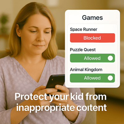 Woman using phone with an app screen showing 'Games' controls blocking 'Space Runner' and allowing 'Puzzle Quest' and 'Animal Kingdom', with text 'Protect your kid from inappropriate content'.