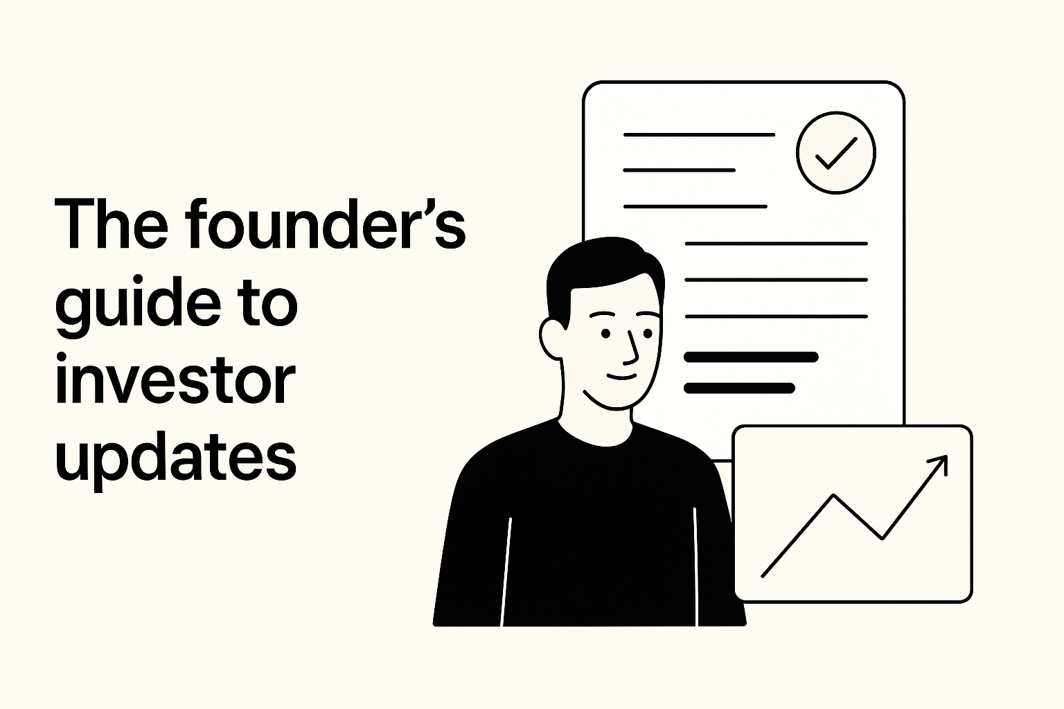 The founder’s guide to investor updates that actually move the needle