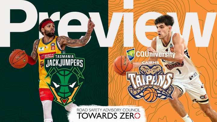 Round 11 - Game Preview Tasmania JackJumpers vs Cairns Taipans (NBL 25)