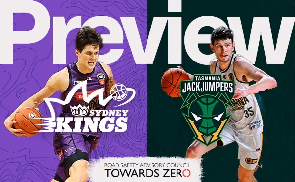 Round 7 – Game Preview Sydney Kings vs Tasmania JackJumpers (NBL25)