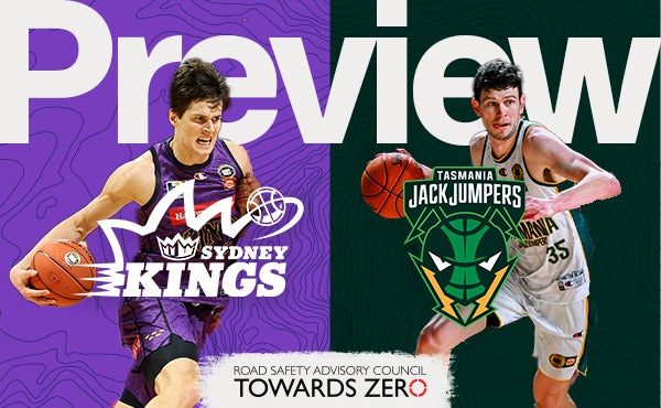 Round 7 – Game Preview Sydney Kings vs Tasmania JackJumpers (NBL25)