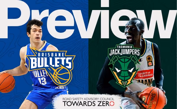 Round 6 Game Preview - Brisbane Bullets vs Tasmania JackJumpers (NBL25)